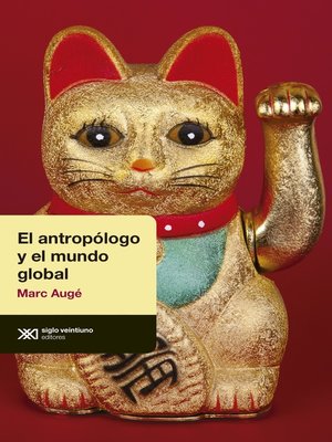 cover image of El antropólogo y el mundo global